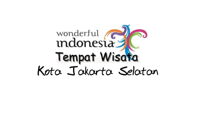 Tempat Wisata Terbaik di Kota Jakarta Selatan